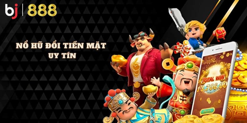 Đôi nét giới thiệu game nổ hũ đổi tiền mặt uy tín 