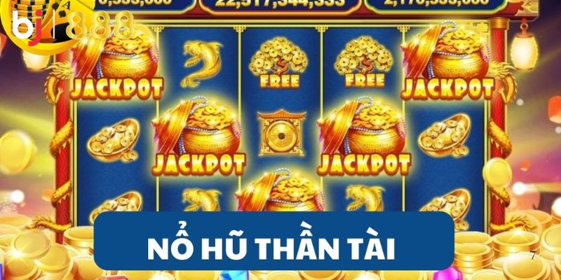 Nổ hũ thần tài mang đến sự may mắn và phồn thịnh 