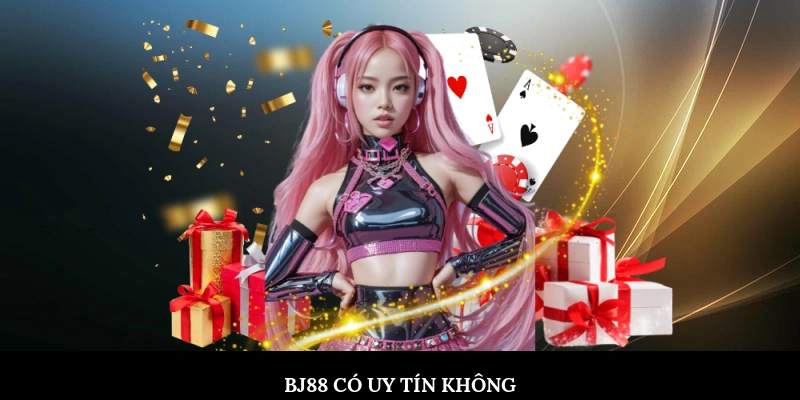 BJ88 có uy tín không