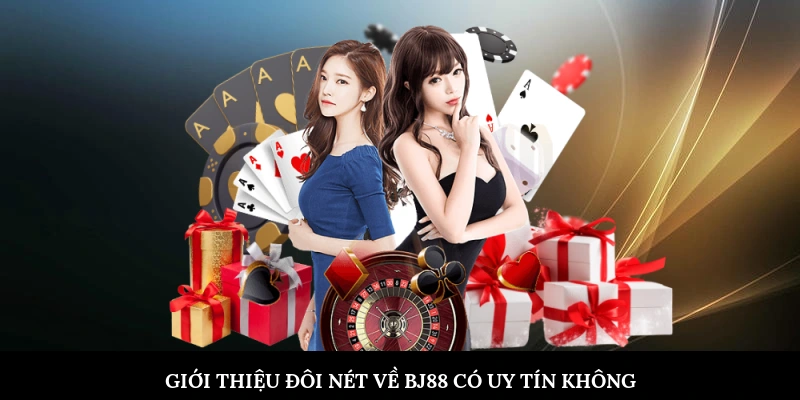 Giới thiệu đôi nét về BJ88 có uy tín không