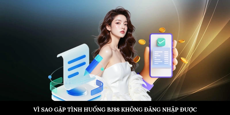 Vài nét tìm hiểu về BJ88 không đăng nhập được