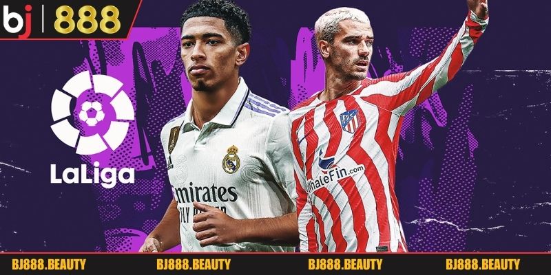 Ưu điểm khi theo dõi LaLiga tại BJ888