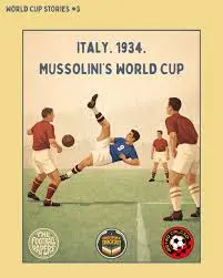 world cup 1934 - Sự trỗi dậy của chủ nghĩa PX